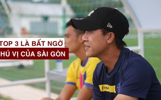 “Vị trí top 3 của Sài Gòn FC là bất ngờ thú vị“