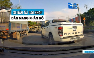Phẫn nộ xe bán tải chạy ‘loi nhoi’, giành đường trên quốc lộ