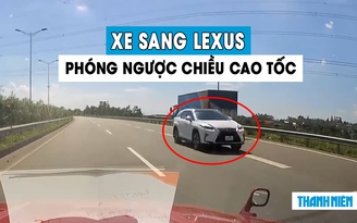 Phẫn nộ xe sang Lexus ngang nhiên đi ngược chiều trên cao tốc
