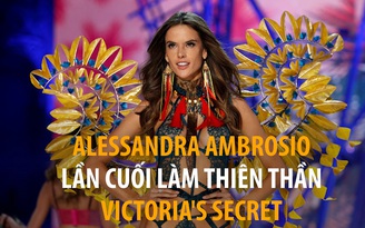 Thiên thần Alessandra Ambrosio sải bước lần cuối ở Victoria's Secret Show