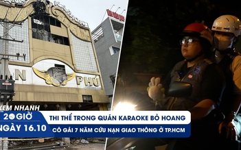 Xem nhanh 20h ngày 16.10: Thi thể trong quán karaoke bỏ hoang | Cô gái 7 năm cứu nạn giao thông ở TP.HCM