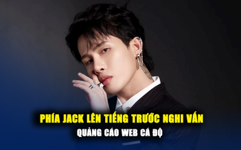 Phía Jack phản hồi về thông tin quảng cáo web cá độ