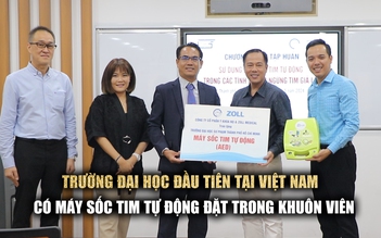 Trường đại học đầu tiên tại Việt Nam có máy khử rung tim đặt trong khuôn viên