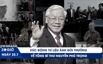 Xem nhanh 20h ngày 22.7: Xúc động ảnh đời thường về Tổng Bí thư Nguyễn Phú Trọng; Lào tuyên bố Quốc tang tưởng niệm