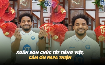 Xuân Son chúc tết người hâm mộ bằng tiếng Việt, cảm ơn papa đặc biệt ở Việt Nam 