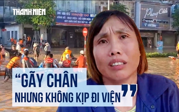 Người dân Thái Nguyên khổ sở vì lũ, gãy chân không thể đi bệnh viện