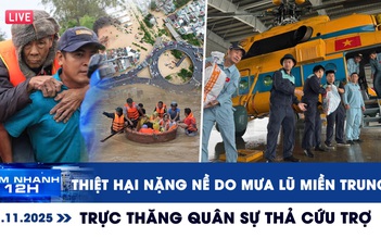 Xem nhanh 12h: Thiệt hại nặng nề do mưa lũ miền Trung | Trực thăng quân sự thả cứu trợ