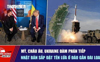 Tiêu điểm quốc tế ngày 25.11: Mỹ, châu Âu, Ukraine đàm phán tiếp | Nhật Bản sắp đặt tên lửa ở đảo gần Đài Loan