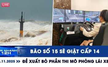 Xem nhanh 12h ngày 25.11: Bão số 15 sẽ giật cấp 14 | Bộ Công an đề xuất bỏ phần thi mô phỏng lái xe