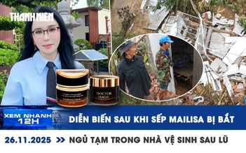 Xem nhanh 12h: Diễn biến sau khi vợ chồng Mailisa bị bắt | Ngủ trong nhà vệ sinh sau lũ dữ