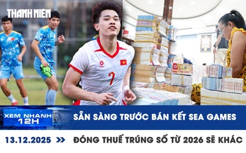 Xem nhanh 12h: U.23 Việt Nam sẵn sàng trước bán kết SEA GAMES | Buổi sáng đục ngầu ở TP.HCM