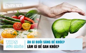 Bản tin sức khỏe ngày 25.12: Ăn gì buổi sáng để khỏe? | Làm gì để gan khỏe?