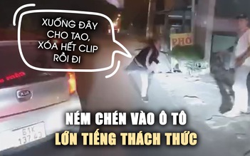 Ném chén vào ô tô còn bắt tài xế 'xóa hết clip trong điện thoại'