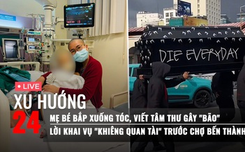 Xu Hướng 24: Tâm thư hé lộ mong mỏi của mẹ bé Bắp | Nhóm người 'khiêng quan tài' diễu phố khai gì?