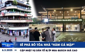 Xem nhanh 12h: Sẽ phá bỏ tòa nhà 'hàm cá mập' | Cập nhật vụ dân tố bị ép mua quách giá cao