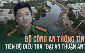 Đại án Thuận An: Bộ Công an thu giữ gần 260 tỉ đồng và 1.400 USD