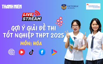 Livestream gợi ý giải đề thi tốt nghiệp THPT 2025: môn hóa