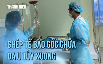Bệnh nhân đầu tiên được ghép tế bào gốc tạo máu tại Đà Nẵng giờ ra sao?