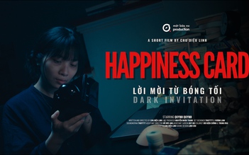 'Happiness Card: Lời mời từ bóng tối' | Cuộc thi phim ngắn Vietnamese 2025