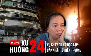 Xu Hướng 24: Khoảnh khắc cõng mẹ già tháo chạy khỏi đám cháy cư xá Độc Lập; Toàn cảnh hiện trường