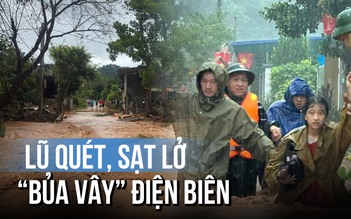 Điện Biên chìm trong lũ quét, sạt lở: 12 người chết và mất tích