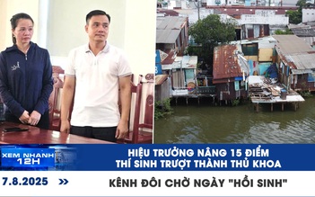 Xem nhanh 12h: 'Biến' thí sinh từ trượt thành thủ khoa | Kênh Đôi chờ diện mạo mới