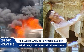 Xem nhanh 20h ngày 9.8: Xe khách cháy dữ dội ở phường Cầu Kiệu | Mỹ bắt được cựu binh 'cực kỳ nguy hiểm'