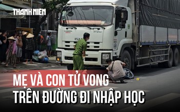 Thảm kịch mẹ và con gái tử vong trên đường đi nhập học