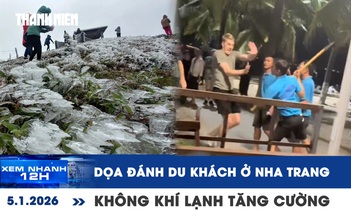 Xem nhanh 12h: Dọa đánh du khách ở biển Nha Trang | Không khí lạnh tiếp tục tăng cường