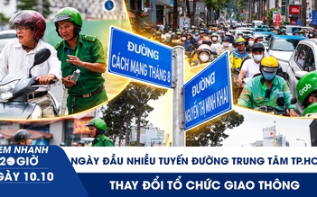 Xem nhanh 20h ngày 10.10: Toàn cảnh ngày đầu nhiều tuyến đường trung tâm TP.HCM thay đổi tổ chức giao thông