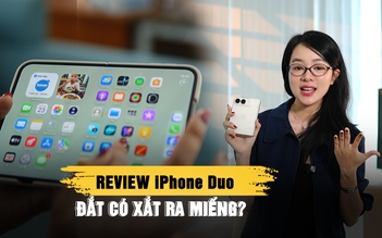 Review iPhone Duo hot nhất hôm nay: Đắt có xắt ra miếng? 