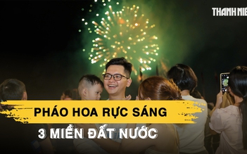 Bầu trời 3 miền bừng sáng đêm giao thừa, đón năm mới Bính Ngọ rực rỡ