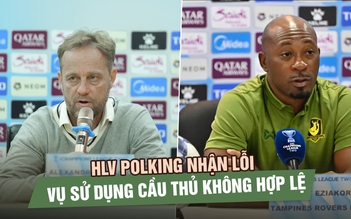 HLV Polking nhận lỗi vụ sử dụng cầu thủ không hợp lệ, HLV Tampines Rovers tự tin chờ CLB CAHN