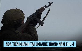 Nga tiến quân bao xa trong năm thứ 4 xung đột Ukraine?
