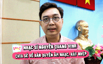 Nhạc sĩ Nguyễn Quang Vinh nói về bản quyền nhạc, hát nhép trong làm phim ngắn