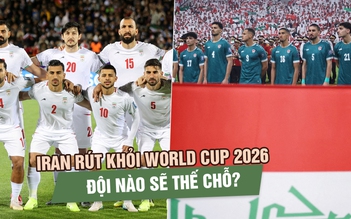 Lộ diện ứng viên có khả năng thế chỗ Iran ở World Cup 2026