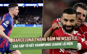 Barcelona thắng đậm Newcastle 7-2, các cặp tứ kết Champions League lộ diện
