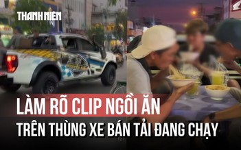 CSGT xác minh nhóm người ngồi ăn uống trên thùng xe bán tải để quay clip