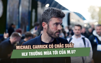 Manchester United ‘vượt ải’ Chelsea, Michael Carrick có chắc suất HLV trưởng mùa tới?