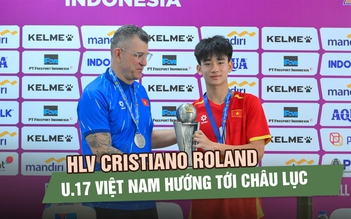 HLV Cristiano Roland U.17 Việt Nam tự hào vô địch Đông Nam Á, hướng tới mục tiêu châu lục