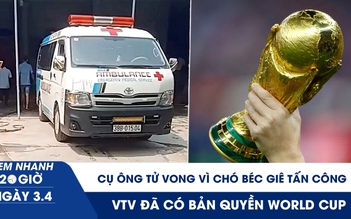 Xem nhanh 20h ngày 3.4: Cụ ông tử vong vì chó béc giê tấn công | VTV đã có bản quyền World Cup
