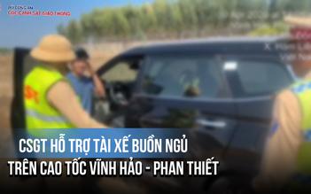 CSGT hỗ trợ tài xế buồn ngủ trên cao tốc Vĩnh Hảo - Phan Thiết