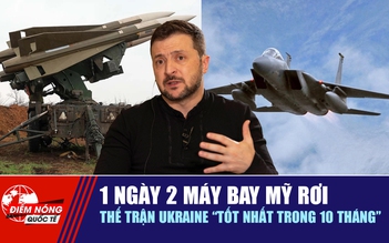 Tiêu điểm quốc tế 5.4: 1 ngày 2 máy bay Mỹ rơi  | Thế trận Ukraine 'tốt nhất trong 10 tháng'