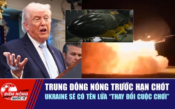 Tiêu điểm quốc tế 8.4: Trung Đông nóng trước hạn chót | Ukraine sẽ có tên lửa 'thay đổi cuộc chơi'