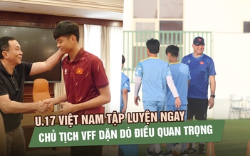 U.17 Việt Nam tập luyện ngay sau vòng bảng, Chủ tịch VFF dặn dò điều quan trọng trước tứ kết