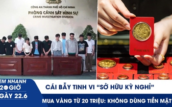 Xem nhanh 20h ngày 22.6: Cái bẫy tinh vi 'sở hữu kỳ nghỉ' | Mua vàng từ 20 triệu: Không dùng tiền mặt?