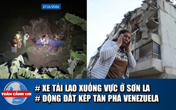 Toàn cảnh 17h: Nguyên nhân xe tải lao xuống vực ở Sơn La | Động đất kép kinh hoàng ở Venezuela