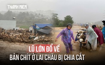 Mưa lũ chia cắt quốc lộ 32 ở Lai Châu, hơn 200 cảnh sát khẩn cấp ứng cứu
