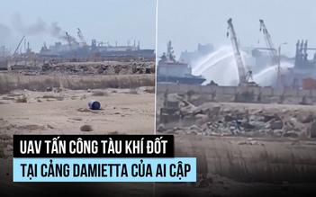 Mối lo gì sau vụ UAV tấn công tàu khí đốt tại Ai Cập?