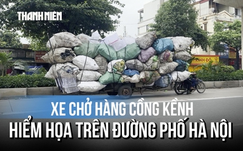 Xe chở hàng cồng kềnh: Hiểm họa len lỏi trên đường phố Hà Nội